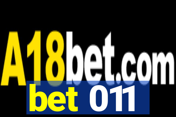 bet 011